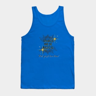 Sparkle and be Magical But first Tea Time Tank Top